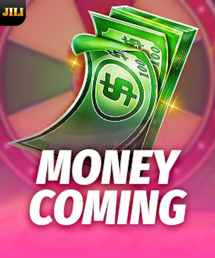 Money Coming, JILI